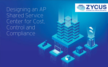 Designing an AP Shared Service Center for Cost, Control and Compliance Designing an AP Shared Service Center for Cost, Control and Compliance