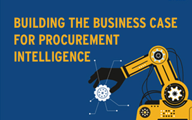 Building the Business Case for Procurement Intelligence Building the Business Case for Procurement Intelligence
