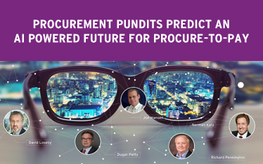 Procurement pundits predict an AI powered future for Procure-to-Pay Procurement pundits predict an AI powered future for Procure-to-Pay