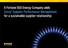 A Fortune 500 Energy Company adds Zycus' Supplier Performance Management solution A Fortune 500 Energy Company adds Zycus' Supplier Performance Management solution