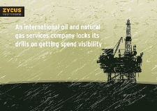 An international oil and natural gas services company locks its drills on getting spend visibility An international oil and natural gas services company locks its drills on getting spend visibility