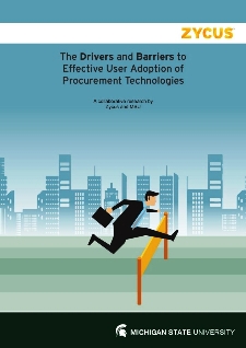 The Drivers and Barriers to Effective User Adoption of Procurement Technologies The Drivers and Barriers to Effective User Adoption of Procurement Technologies
