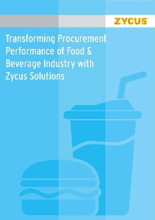 Transforming Procurement Performance of Food & Beverage Industry with Zycus Solutions Transforming Procurement Performance of Food & Beverage Industry with Zycus Solutions