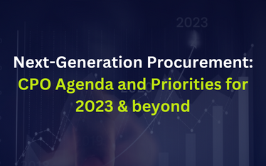 Next-Generation Procurement: CPO Agenda and Priorities are changing for 2023 & beyon