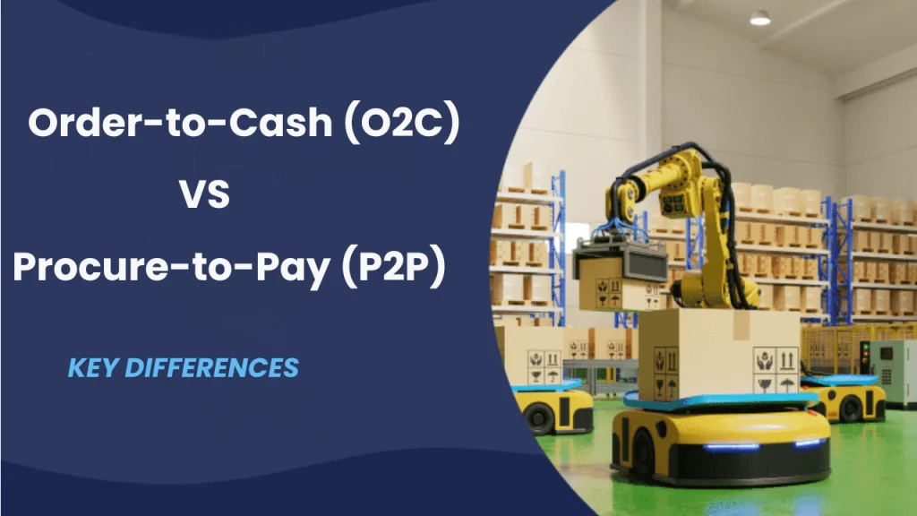 Order-to-Cash vs Procure-to-Pay