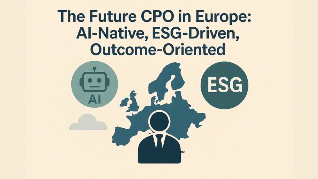 The Future CPO in Europe: AI, ESG & Outcome Leadership