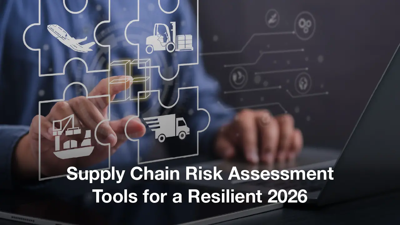 Best Tools for Supply Chain Risk Assessment in 2026