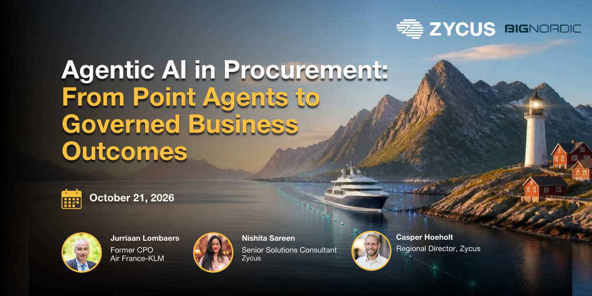 Point Agents to Governed Outcomes: Nordic AI Webinar | Zycus