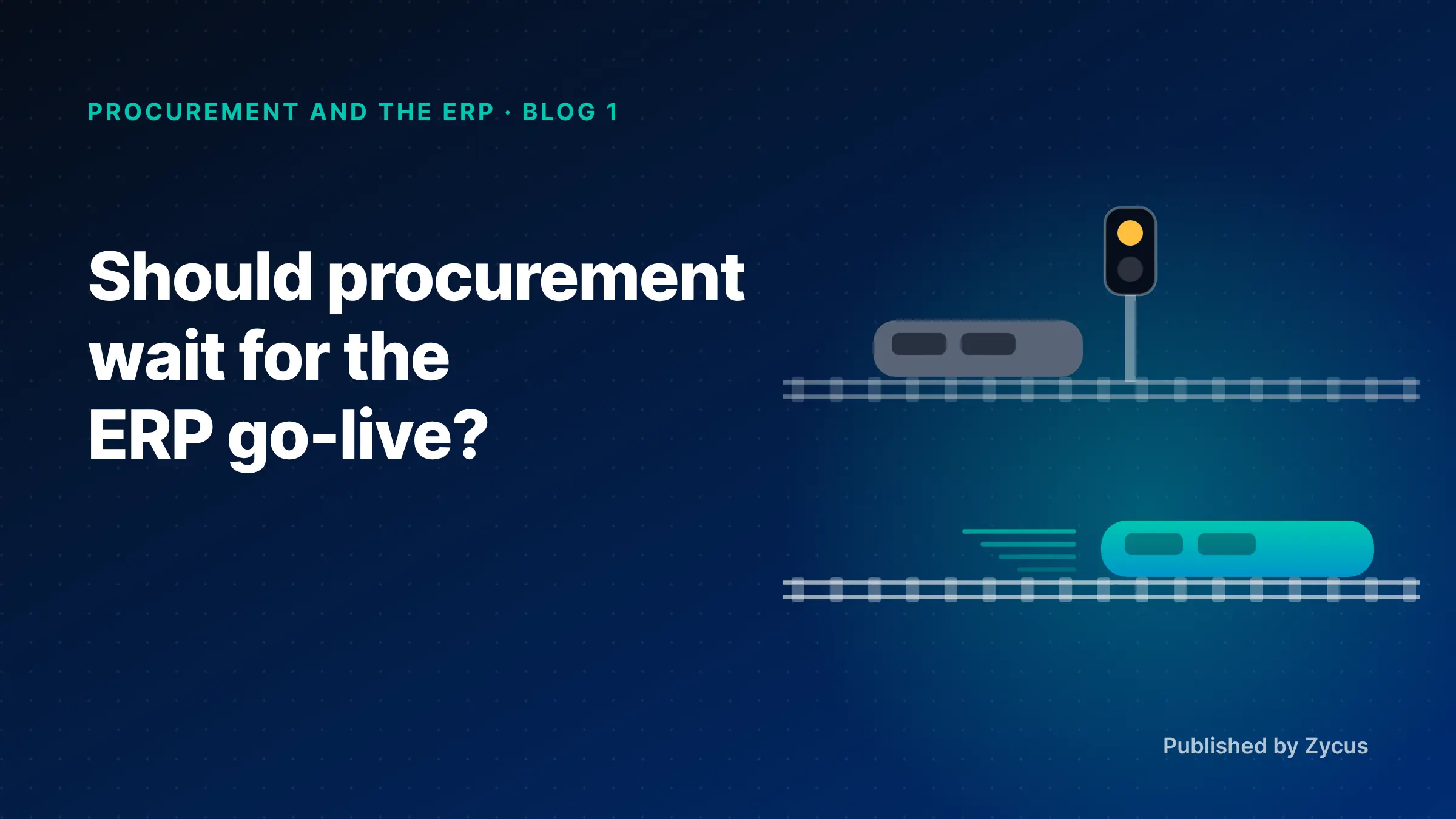 Should procurement wait for the ERP go-live?